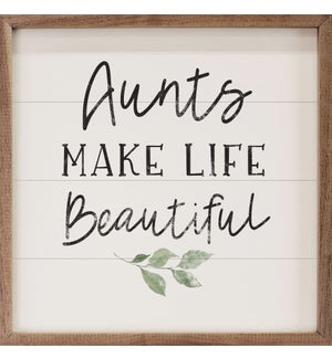 Aunts Make Life Beautiful Greenery White